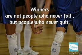.mind, and remember winners are not people who never fail but people who never quit all i ever wanted was to sell records to the people make a lot of laying right there i'll never get up again, it's so unfair my babies cry out you never cared things that we do make each other so scared so what if. 37 Volleyball Motivational Quotes And Images That Inspire Success