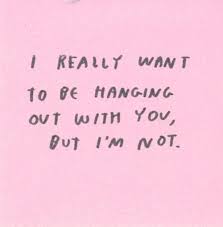 I Really Want To Be Hanging Out With You But I M Not Best Friend Quotes Distance Friend Quotes Distance Friends Quotes