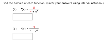 Solved Find The Domain Of Each Function Enter Your Answ Chegg Com