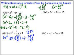 Learn how to write a quadratic in vertex form using an easier method. Writing Quadratic Functions In Vertex Form By Completing The Square Youtube