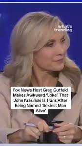On 'The Five,' Fox News host Greg Gutfeld joked that John Krasinski, named  PEOPLE's Sexiest Man Alive, was transgender. While the choice surprised  some