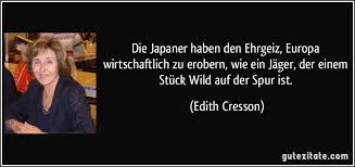 Places battle of cresson, a small battle fought on. Die Japaner Haben Den Ehrgeiz Europa Wirtschaftlich Zu Erobern