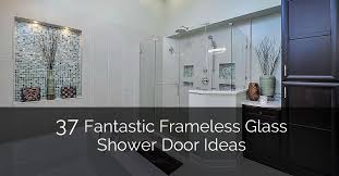 Build your frameless glass shower online and save $100's use our simple glass shower builder to customize your perfect glass shower and have it shipped to your door directly from the factory. 37 Fantastic Frameless Glass Shower Door Ideas Home Remodeling Contractors Sebring Design Build