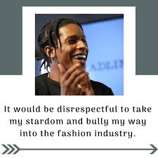 I wear bracelets, rings, anklets. Asap Rocky Quotes Text Image Quotes Quotereel
