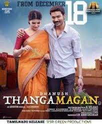 Dhanush Thanga Magan Tamil Movie Mp3 Songs Download Mp3 Song Mp3 Song Download Songs