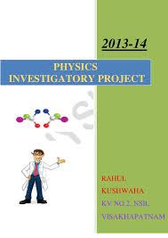 2.2 project for class xii should ensure the coverage of following areas of curriculum Physics Investigatory Project Class 12