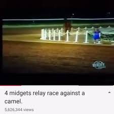 4 midgets relay race against a camel. 4 Midgets Relay Race Against A Camel Ifunny