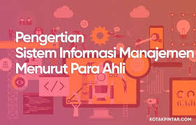 Menurut erwin arbie sistem informasi merupakan suatu sistem dari dalam suatu organisasi yang mempertemukan kebutuhan pengolahan transaksi. Penjelasan Pengertian Sistem Informasi Manajemen Menurut Para Ahli