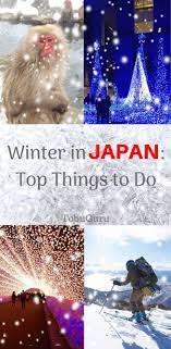 Winter In Japan Top Things To Do Tobuguru Winter In Japan Asia Destinations Japan Travel