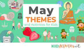 The activities were just what my child needed to learn. May Themes And Activities For Kids Kid Activities