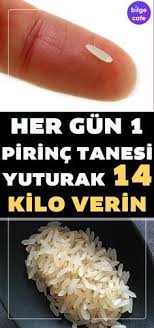 Pirincle 2 Ayda 14 Kilo Nasil Verilir Saglikli Diyet Dogal Saglik