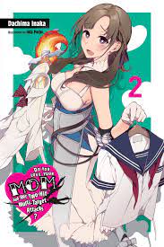 Do You Love Your Mom and Her Two-Hit Multi-Target Attacks?, Vol. 2 (light  novel) eBook by Dachima Inaka - EPUB Book | Rakuten Kobo United States