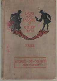 Lads & Lassies of Other Days by Lillian Price