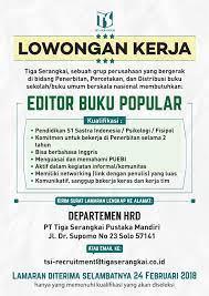 Maybe you would like to learn more about one of these? Lowongan Kerja Terbaru Editor Buku Popular Tiga Serangkai