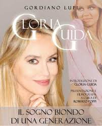 She is most famous for starring in the. Gloria Guida Il Sogno Biondo Di Una Generazione In Libreria