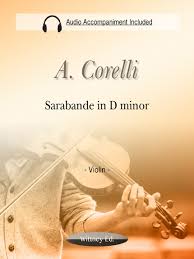 Arthur grumiaux, violin & riccardo castagnone, piano. Sarabande In D Minor Mp3 Piano Accompaniment Included Violin Part Arcangelo Corelli Ean13 3700681113125 Sheet Music Place