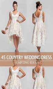 45 Short Country Wedding Dress Perfect With Cowboy Boots Short Or High Low Styles Casual Wedding Dress Short Short Wedding Dress Beach Casual Wedding Dress