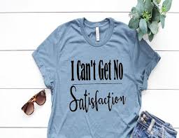 Whatever you're shopping for, we've got it. I Can T Get No Satisfaction T Shirt Rolling Stones Tee Etsy