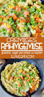 cremiges rahmgemuse rezepte gesunde rezepte abendessen leckere vegane rezepte
