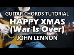 Happy Xmas War Is Over John Lennon Guitar Chords Tutorial Youtube
