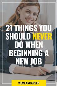 The First Day At Your New Job May Be Among The Most Memorable And Perhaps Stressful Of Your Career New Job Quotes New Job Job Quotes