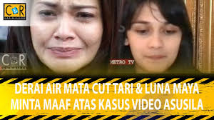 DERAI AIR MATA LUNA MAYA & CUT TARI NGEMIS MINTA MAAF ATAS KASUS VIDEO  SEGGS A$U$1L4 -CEK & RICEK