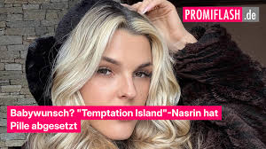 Babywunsch? "Temptation Island"-Nasrin hat Pille abgesetzt