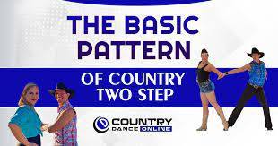 Basic Patterns Of Country Two Step Beginner 2 Step Basics Country Dance Dance Steps Dance Online