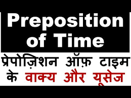 Prepositions Of Time Examples Definition Exercises In Hindi