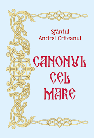 Acest canon a fost alcatuit de. Canonul Cel Mare Sf Andrei Criteanul Editura EgumeniÅ£a Egumenita Carti