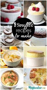 9 Super Souffle Recipes To Make Souffle Recipes Souffle Recipe Dessert Gourmet Recipes