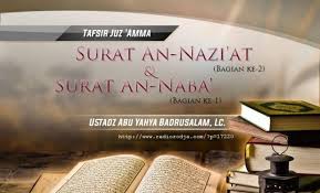 Are you see now top 10 surat anaba full hanan ataki results on the web. Tafsir Surat An Nazi At Bagian Ke 2 Dan Surat An Naba Bagian Ke 1 Kitab Tafsir Al Muyassar Ustadz Abu Yahya Badrusalam Lc Radio Rodja 756 Am