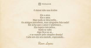 O Amor não usa óculos Ele a ama. Ela o... Rian Lopes