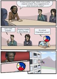 Media in category polandball comics. Philippinesball Philippinesball Admins Board Meeting 2017 Colourised Tbh Every Countryball Page Is Like This Nowadays Kanor Facebook