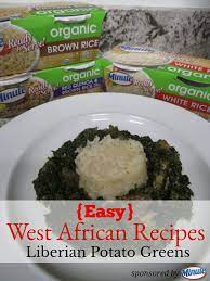 Authentic Liberian Potato Greens Simple West African Rice Recipes Recipe West African Food African Food African Rice Recipe