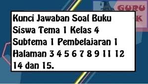 Soal pts tema 4 kelas 4 ini sebagai bahan acuan saat akan dilaksanakan ujian penilaian tengah semester 1 yang sebentar lagi akan dilaksanakan. Kunci Jawaban Buku Tema 1 Kelas 4 Sd Subtema 1 Pembelajaran 1 Guru Baik