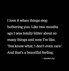 * would you like to add a frame? When Things Stop Bothering You Happy Life Quotes To Live By Love Me Quotes Life Quotes To Live By