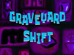 We did not find results for: Graveyard Shift Spongebob Squarepants Wikipedia