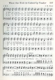 When The Roll Is Called Up Yonder Is An 1893 Hymn With Words And Music By James Milton Black Church Songs Gospel Song Christian Music
