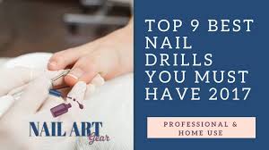 top 9 best nail drill for professional