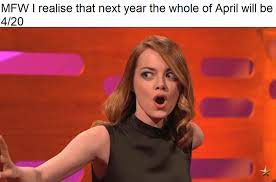 Want to discover art related to april20? 2020 420 Know Your Meme