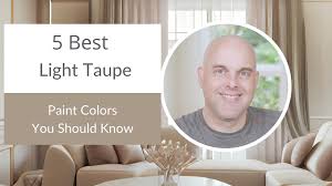 5 Best Light Taupe Paint Colors You