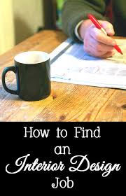 How To Find An Interior Design Job Interior Design Jobs Interior Design Software Interior Design Articles