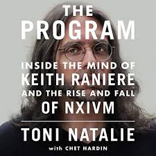 This page contains information the cult education institute has gathered about nxivm formerly known as executive success programs (esp). Amazon Com The Program Inside The Mind Of Keith Raniere And The Rise And Fall Of Nxivm Audible Audio Edition Toni Natalie Chet Hardin Toni Natalie Grand Central Publishing Audible Audiobooks