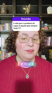 O Cavaleiro de Copas no Tarô sempre ilude?