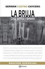 Sobre el autor de la bruja. La Bruja Spanish Edition Ebook Caycedo German Castro Amazon De Kindle Shop