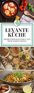 Dazu gehören gewürze wie kardamom, anis, majoran levante ist der wind im westlichen mittelmeerraum und die ostküste spaniens. Das Essen Aus Der Levante Also Israel Jordanien Und Dem Libanon Gilt Als Einer Der Food Trends Aus Diesem Jahr Hier Er Food Network Recipes Food Meat Snacks