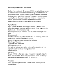 Typically, the muscles beneath the skin contract and make the skin roll along the spine. Feline Hyperesthesia Syndrome