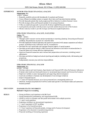 The financial analyst position is a position that provides candidates and job seekers lots of different skillsets and valuable experience. Strategic Financial Analyst Resume Samples Velvet Jobs