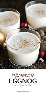 Homemade Eggnog An Easy Homemade Recipe For The Holidays Recipe Eggnog Recipe Homemade Homemade Eggnog Eggnog Recipe
